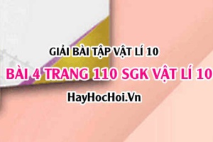Giải bài 4 trang 110 SGK Vật lí 10: Các dạng cân bằng, cân bằng bền, cân bằng không bền, cân bằng phiếm định